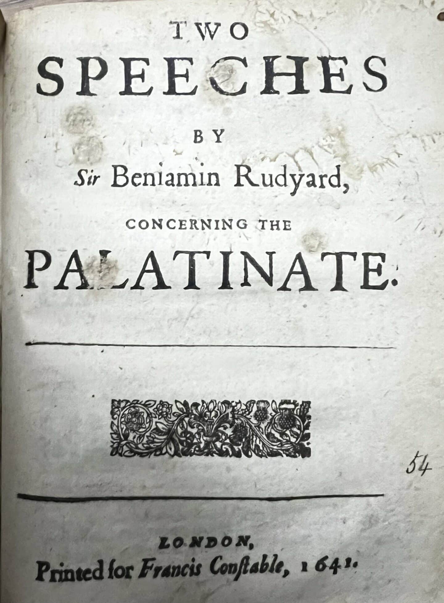Front page of a pamphlet titled 'Two Speeches by Sir Benjamin Rudyard, concerning the Palatinate', printed in London for Francis Constable in 1641.